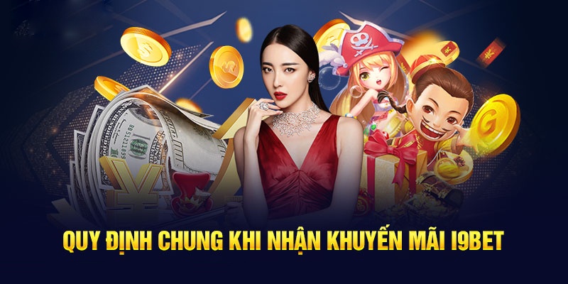 Quy định cơ bản về sự kiện ưu đãi nhà i9bet
