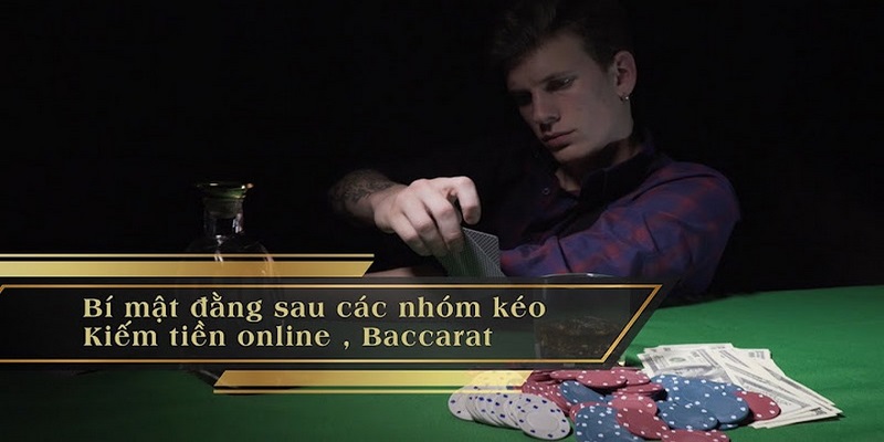 Tham gia nhóm kéo Baccarat uy tín