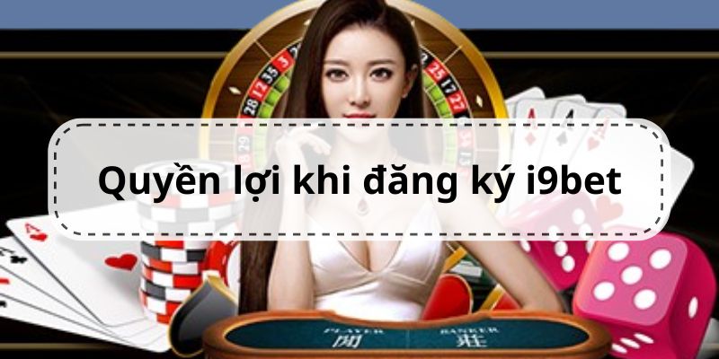 Quyền lợi khi tham gia tạo tài khoản tại nhà cái