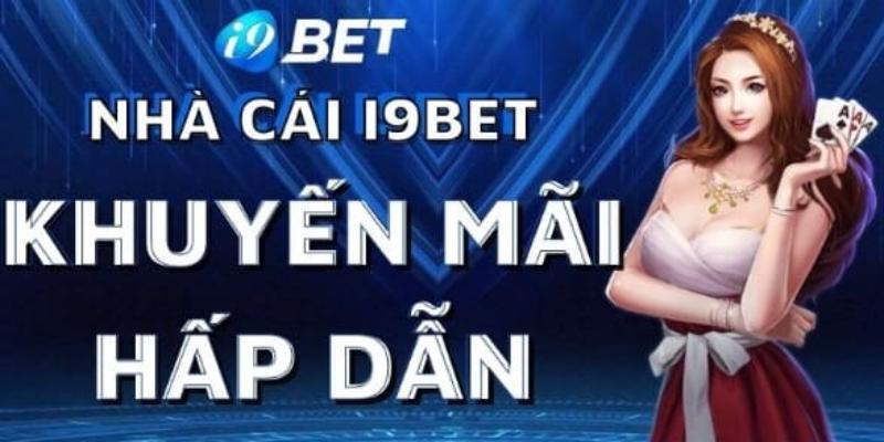 I9bet có nhiều khuyến mãi