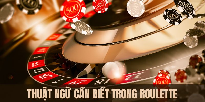 Thuật ngữ trò chơi Roulette