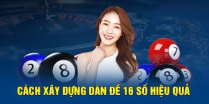 Dàn Đề 16 Số Các Bước Soi Cầu Hiệu Quả An Toàn Bạn Cần Biết 