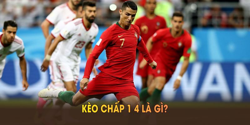Kèo chấp 1 4